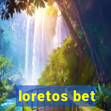 loretos bet